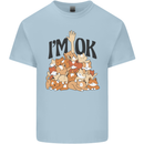 I'm OK Funny Cat Mum Dad Crazy Lady Kitten Mens Cotton T-Shirt Tee Top Light Blue