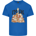 I'm OK Funny Cat Mum Dad Crazy Lady Kitten Mens Cotton T-Shirt Tee Top Royal Blue