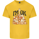 I'm OK Funny Cat Mum Dad Crazy Lady Kitten Mens Cotton T-Shirt Tee Top Yellow