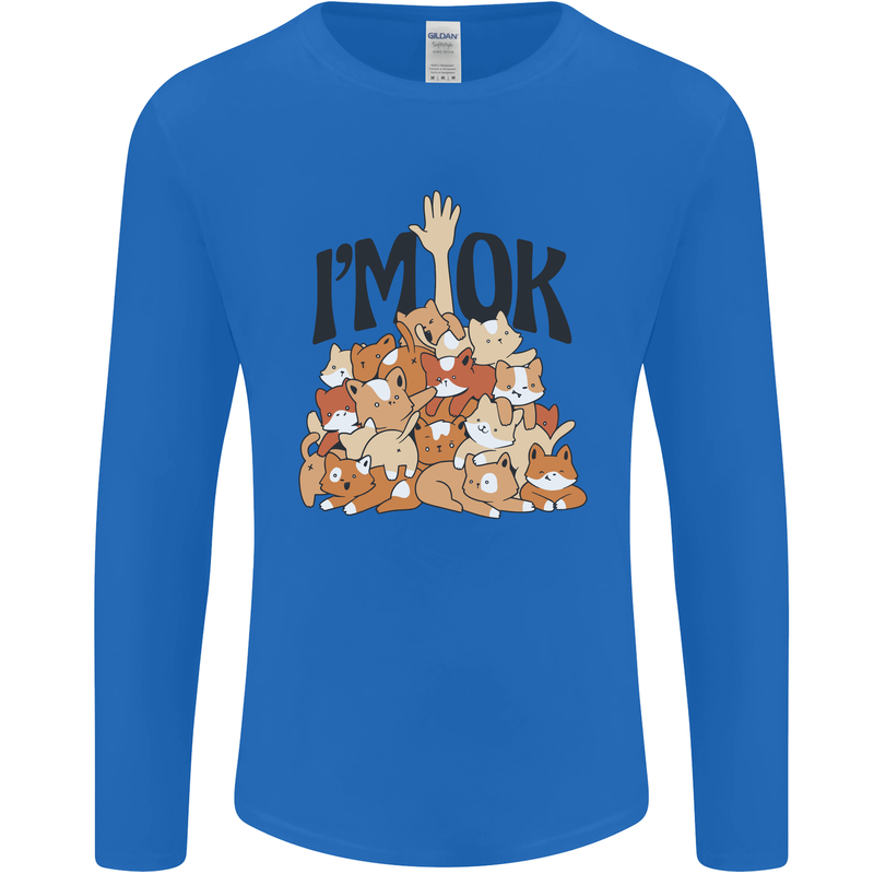 I'm OK Funny Cat Mum Dad Crazy Lady Kitten Mens Long Sleeve T-Shirt Royal Blue