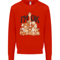 I'm OK Funny Cat Mum Dad Crazy Lady Kitten Mens Sweatshirt Jumper Bright Red