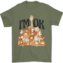 I'm OK Funny Cat Mum Dad Crazy Lady Kitten Mens T-Shirt Cotton Gildan Military Green