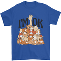 I'm OK Funny Cat Mum Dad Crazy Lady Kitten Mens T-Shirt Cotton Gildan Royal Blue