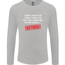 I'm Officially Retired Retirement Funny Mens Long Sleeve T-Shirt Sports Grey