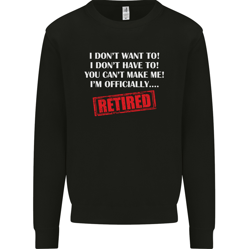 I'm Officially Retired Retirement Funny Mens Sweatshirt Jumper Black