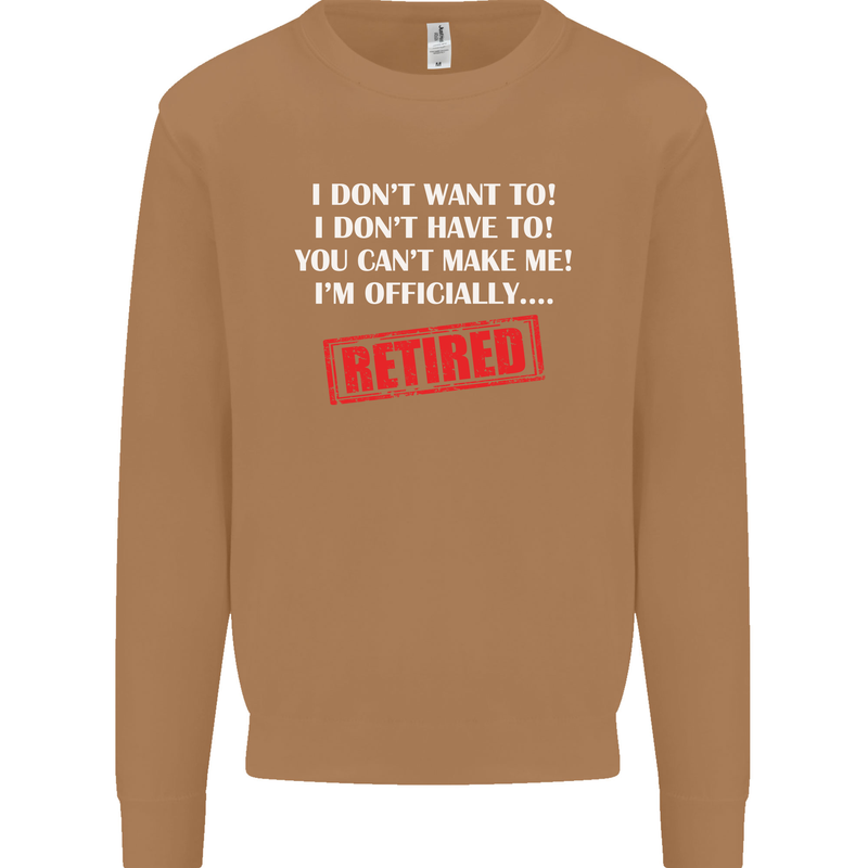I'm Officially Retired Retirement Funny Mens Sweatshirt Jumper Caramel Latte