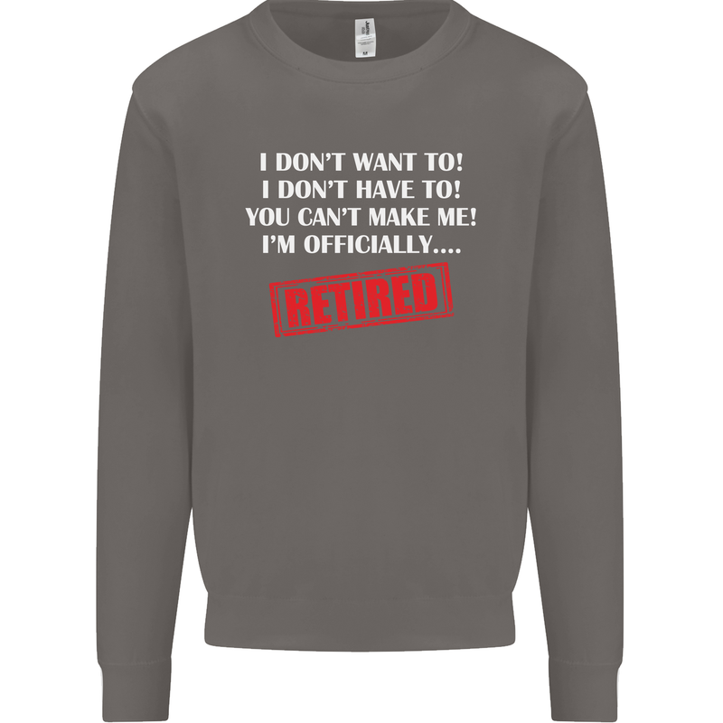 I'm Officially Retired Retirement Funny Mens Sweatshirt Jumper Charcoal