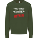 I'm Officially Retired Retirement Funny Mens Sweatshirt Jumper Forest Green
