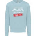 I'm Officially Retired Retirement Funny Mens Sweatshirt Jumper Light Blue
