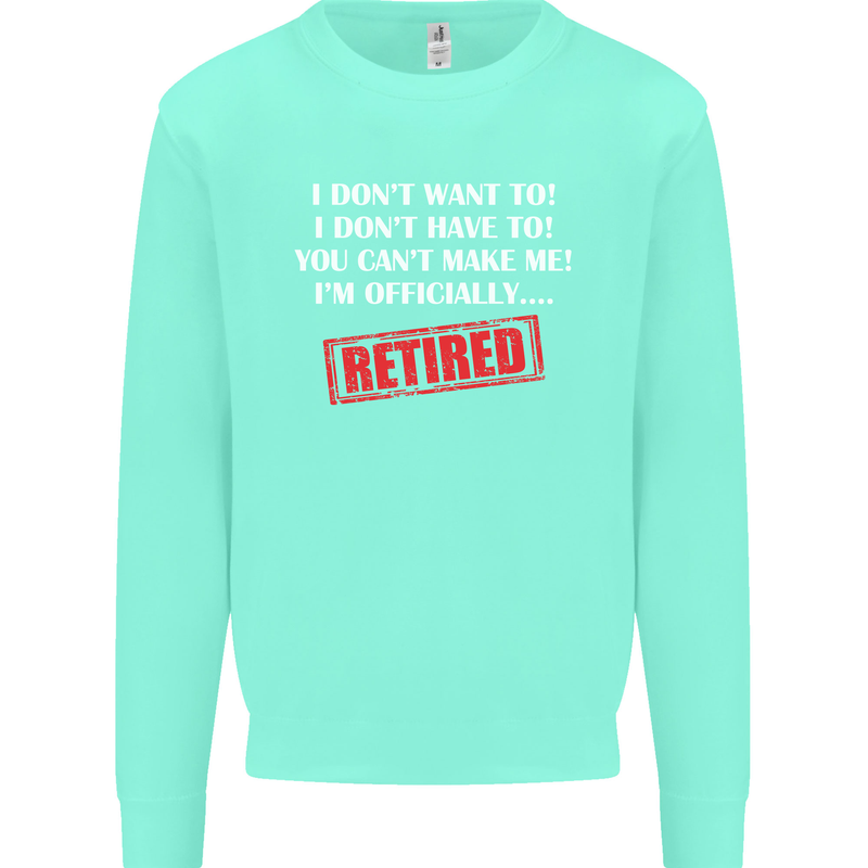 I'm Officially Retired Retirement Funny Mens Sweatshirt Jumper Peppermint