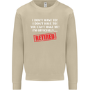 I'm Officially Retired Retirement Funny Mens Sweatshirt Jumper Sand
