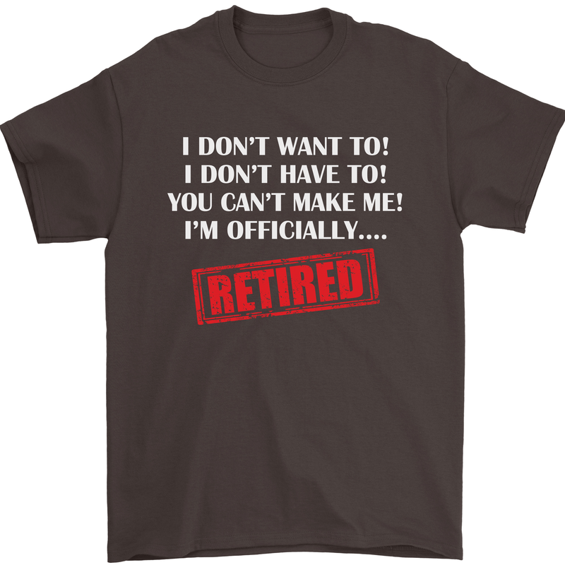 I'm Officially Retired Retirement Funny Mens T-Shirt Cotton Gildan Dark Chocolate