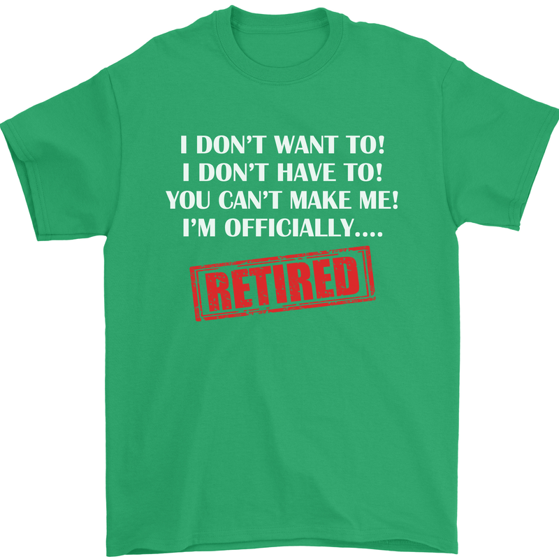 I'm Officially Retired Retirement Funny Mens T-Shirt Cotton Gildan Irish Green