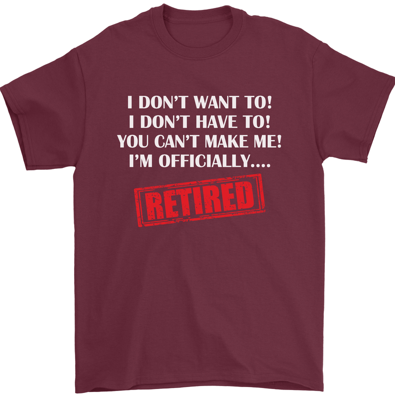 I'm Officially Retired Retirement Funny Mens T-Shirt Cotton Gildan Maroon