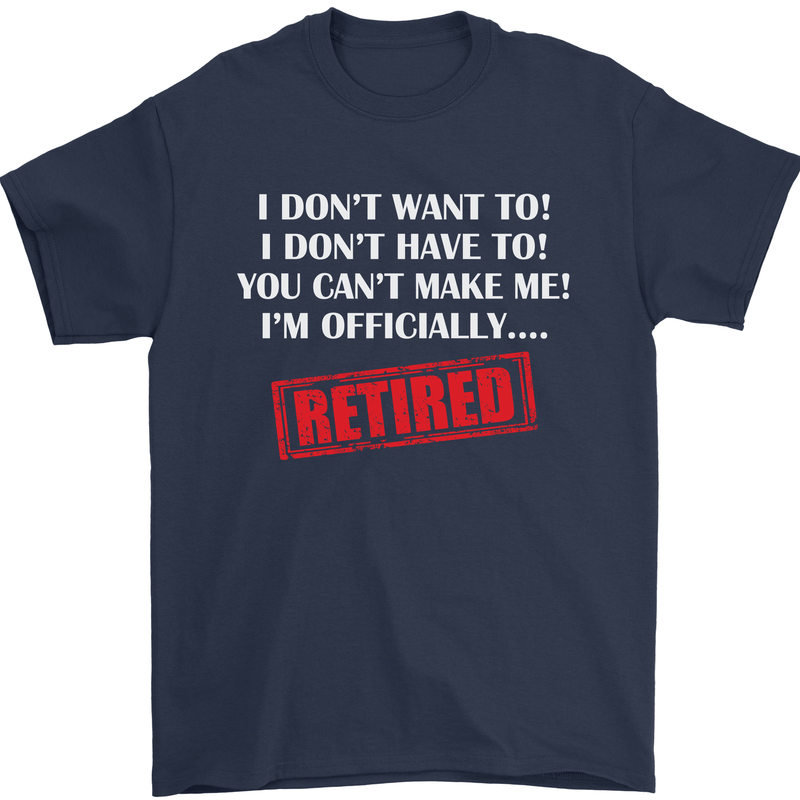 I'm Officially Retired Retirement Funny Mens T-Shirt Cotton Gildan Navy Blue