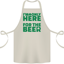 I'm Only Here for the Beer St. Patricks Day Cotton Apron 100% Organic Natural