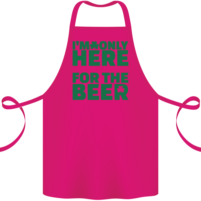 I'm Only Here for the Beer St. Patricks Day Cotton Apron 100% Organic Pink
