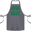 I'm Only Here for the Beer St. Patricks Day Cotton Apron 100% Organic Steel