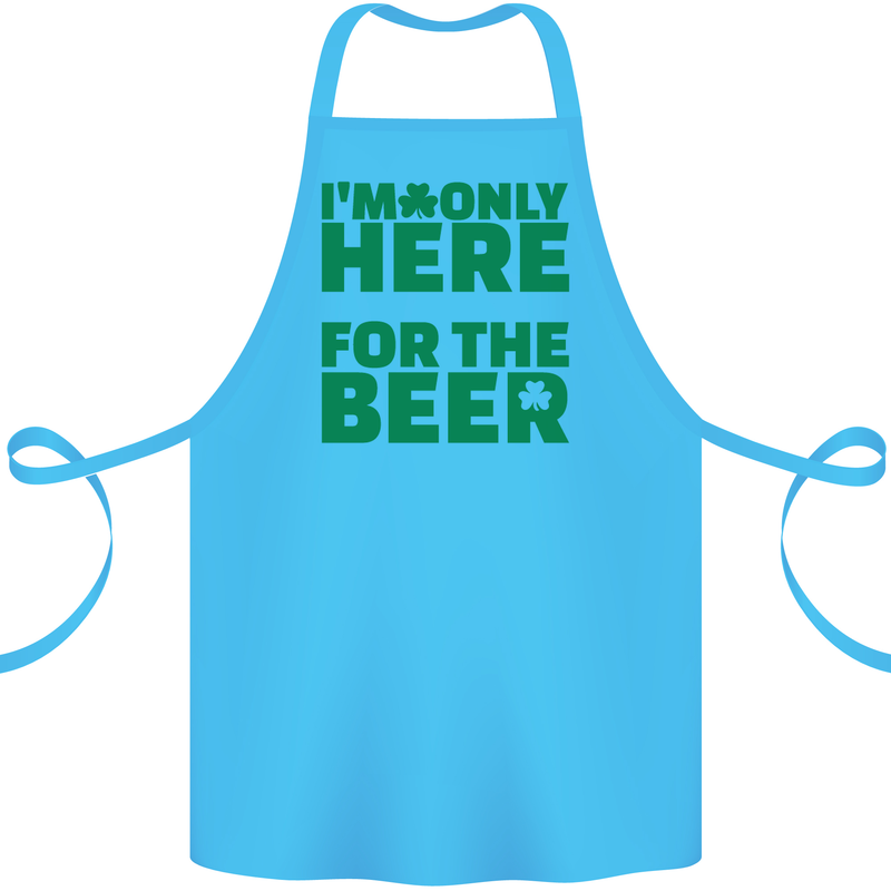 I'm Only Here for the Beer St. Patricks Day Cotton Apron 100% Organic Turquoise