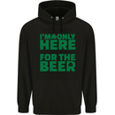I'm Only Here for the Beer St. Patricks Day Mens 80% Cotton Hoodie Black