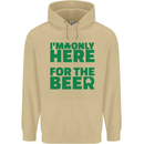 I'm Only Here for the Beer St. Patricks Day Mens 80% Cotton Hoodie Sand
