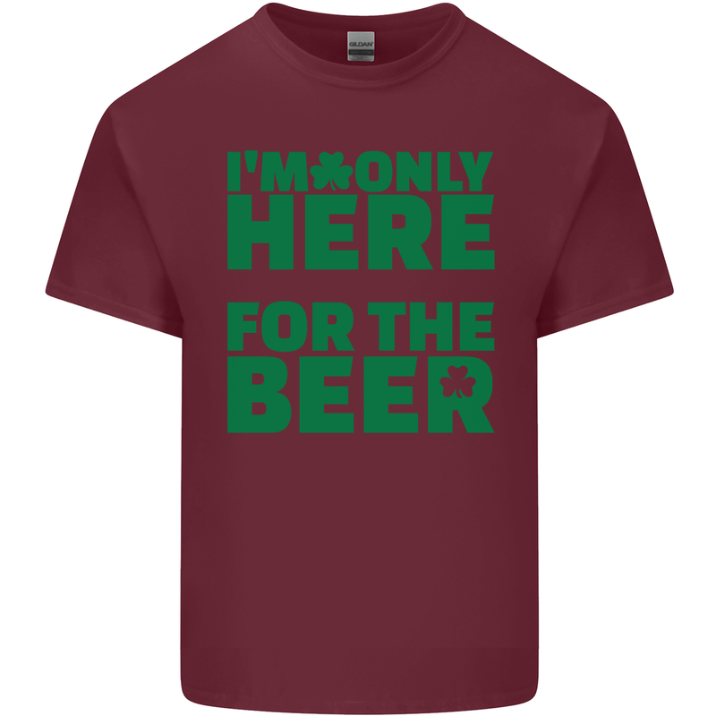 I'm Only Here for the Beer St. Patricks Day Mens Cotton T-Shirt Tee Top Maroon