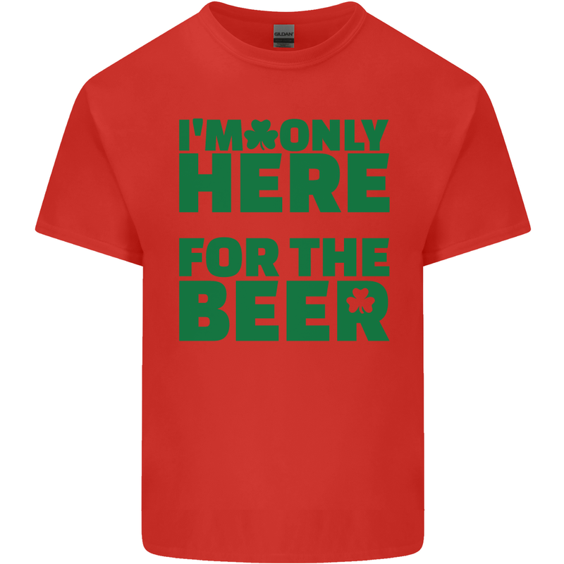 I'm Only Here for the Beer St. Patricks Day Mens Cotton T-Shirt Tee Top Red