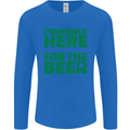 I'm Only Here for the Beer St. Patricks Day Mens Long Sleeve T-Shirt Royal Blue