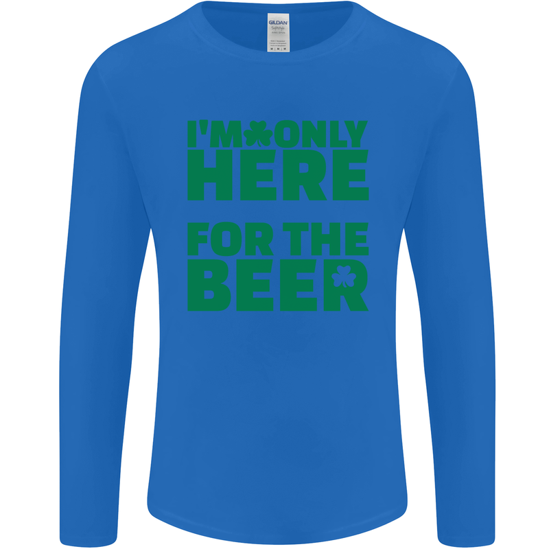 I'm Only Here for the Beer St. Patricks Day Mens Long Sleeve T-Shirt Royal Blue