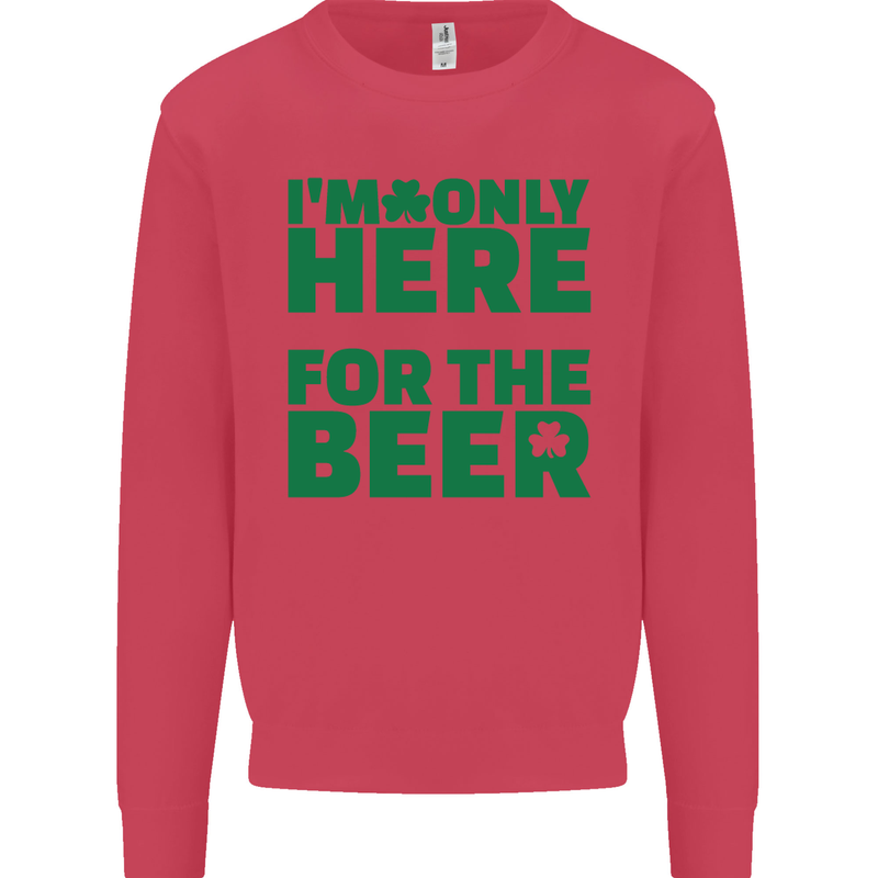 I'm Only Here for the Beer St. Patricks Day Mens Sweatshirt Jumper Heliconia