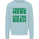 I'm Only Here for the Beer St. Patricks Day Mens Sweatshirt Jumper Light Blue