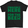 I'm Only Here for the Beer St. Patricks Day Mens T-Shirt Cotton Gildan Black