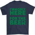I'm Only Here for the Beer St. Patricks Day Mens T-Shirt Cotton Gildan Navy Blue
