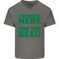 I'm Only Here for the Beer St. Patricks Day Mens V-Neck Cotton T-Shirt Charcoal
