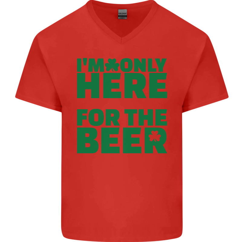 I'm Only Here for the Beer St. Patricks Day Mens V-Neck Cotton T-Shirt Red