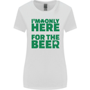 I'm Only Here for the Beer St. Patricks Day Womens Wider Cut T-Shirt White