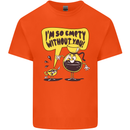 I'm So Empty Without You Funny Coffee Kids T-Shirt Childrens Orange