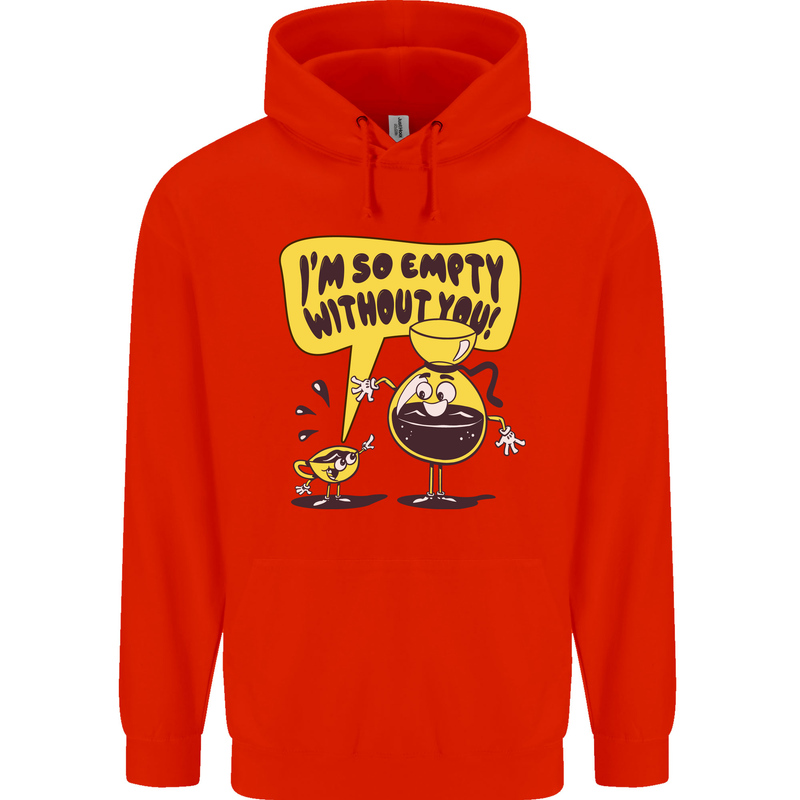 I'm So Empty Without You Funny Coffee Mens 80% Cotton Hoodie Bright Red