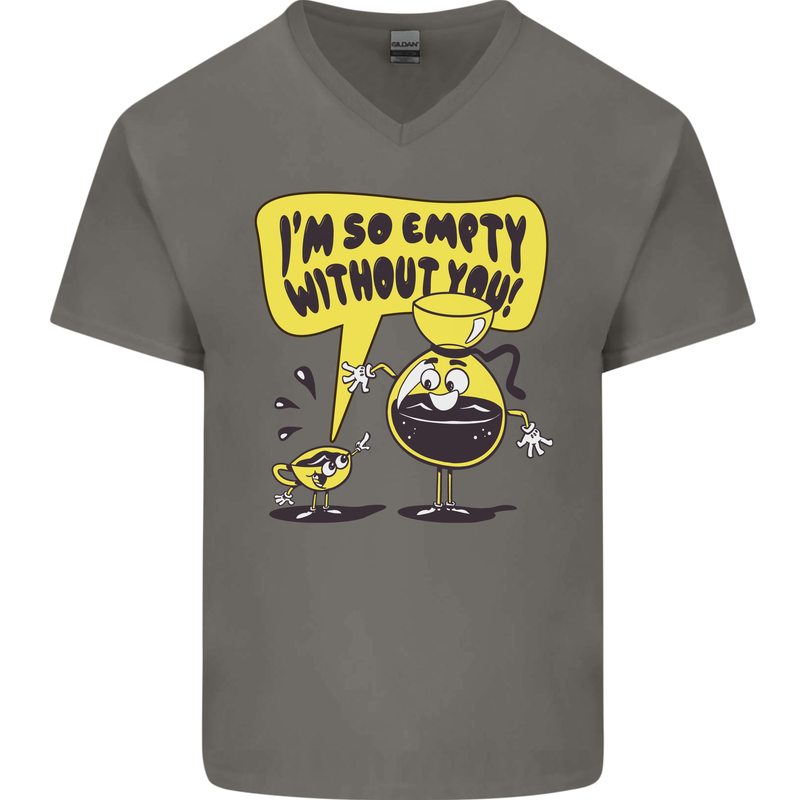 I'm So Empty Without You Funny Coffee Mens V-Neck Cotton T-Shirt Charcoal