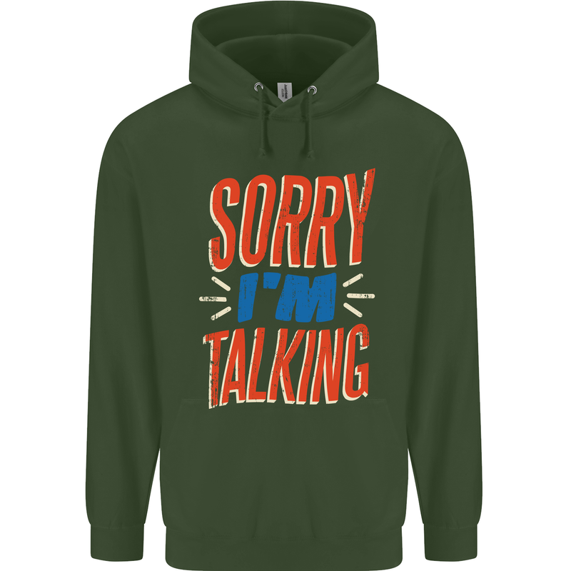 I'm Talking Funny Sacasm Sarcastic Slogan Childrens Kids Hoodie Forest Green