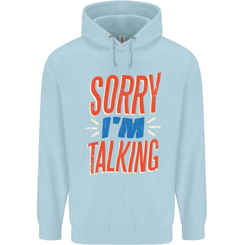 I'm Talking Funny Sacasm Sarcastic Slogan Childrens Kids Hoodie Light Blue