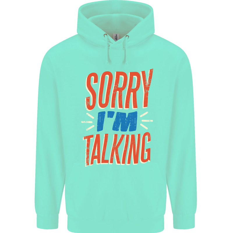 I'm Talking Funny Sacasm Sarcastic Slogan Childrens Kids Hoodie Peppermint