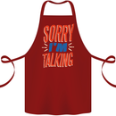 I'm Talking Funny Sacasm Sarcastic Slogan Cotton Apron 100% Organic Maroon