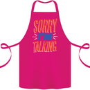 I'm Talking Funny Sacasm Sarcastic Slogan Cotton Apron 100% Organic Pink