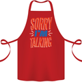 I'm Talking Funny Sacasm Sarcastic Slogan Cotton Apron 100% Organic Red