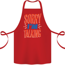 I'm Talking Funny Sacasm Sarcastic Slogan Cotton Apron 100% Organic Red