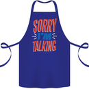 I'm Talking Funny Sacasm Sarcastic Slogan Cotton Apron 100% Organic Royal Blue
