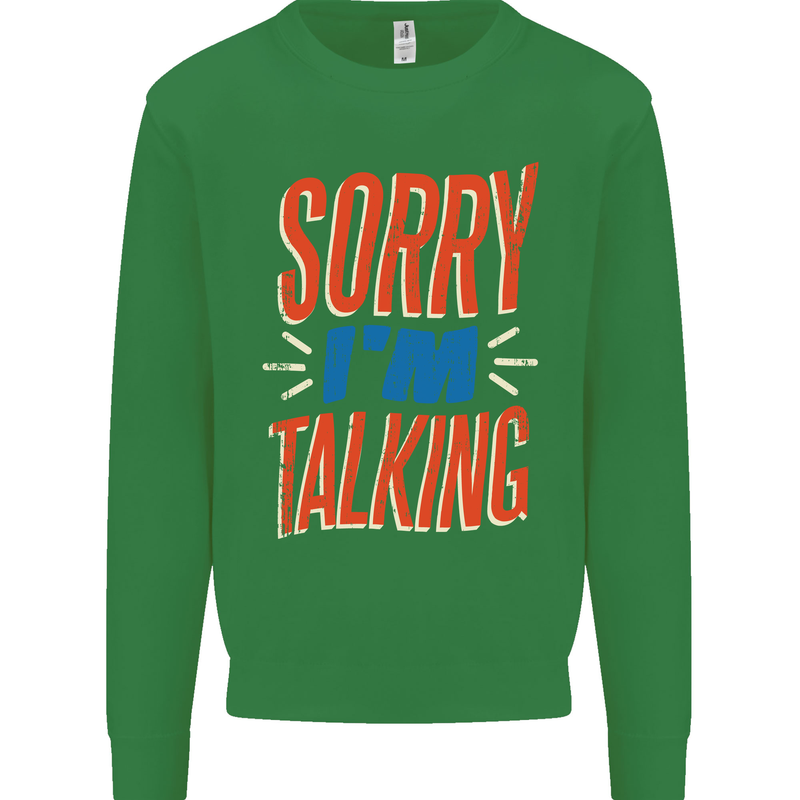 I'm Talking Funny Sacasm Sarcastic Slogan Kids Sweatshirt Jumper Irish Green