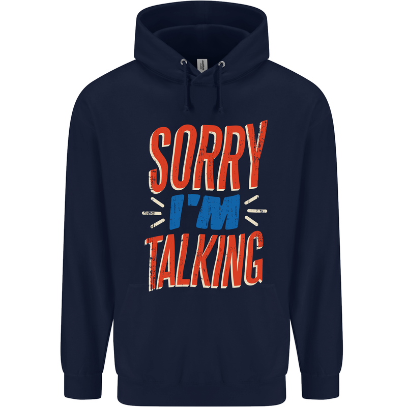 I'm Talking Funny Sacasm Sarcastic Slogan Mens 80% Cotton Hoodie Navy Blue