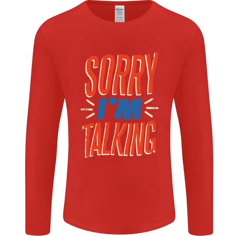 I'm Talking Funny Sacasm Sarcastic Slogan Mens Long Sleeve T-Shirt Red